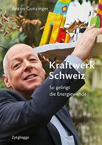 Kraftwerk Schweiz: So gelingt die Energiewende