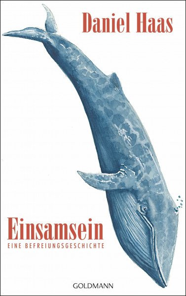 Einsamsein: Eine Befreiungsgeschichte - Der Spiegel-Kolumnist begibt sich auf eine persönliche und poetische Suche nach den Ursprüngen der Einsamkeit – Platz 10 der WELT-Bestenliste