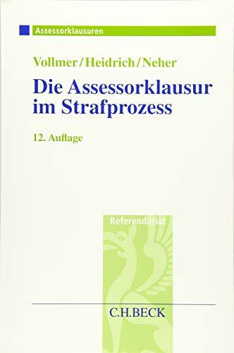 Die Assessorklausur im Strafprozess (Assessorklausuren)