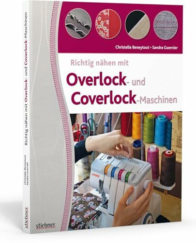 Richtig nähen mit Overlock- und Coverlock-Maschinen. Tipps und Tricks für das Nähen mit der Overlock und Cover Nähmaschine. Von Einfädeln über Fehlerkorrektur bis zu fertigen Projektideen.