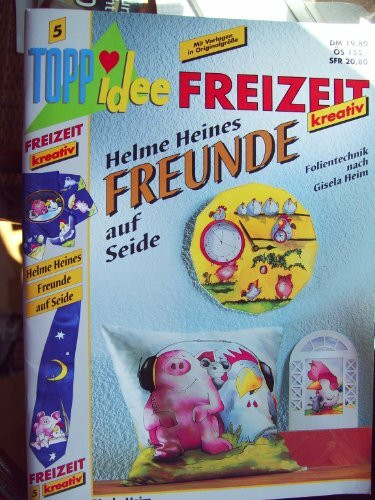 Helme Heines Freunde auf Seide. Folientechnik nach Gisela Heim.