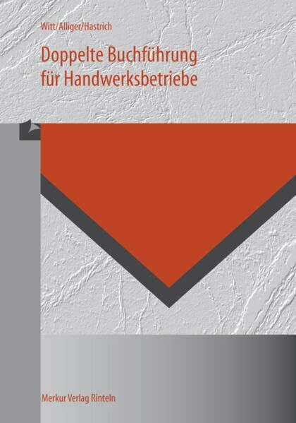 Doppelte Buchführung für Handwerksbetriebe: Ein Lehr- und Aufgabenbuch