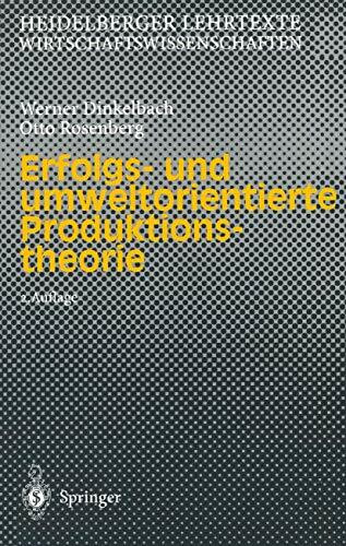 Erfolgs- und umweltorientierte Produktionstheorie (Heidelberger Lehrtexte Wirtschaftswissenschaften)