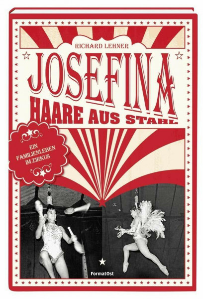 Josefina - Haare aus Stahl: Ein Familienleben im Zirkus