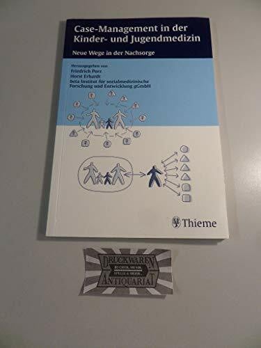 Case-Management in der Kinder- und Jugendmedizin. Neue Wege in der Nachsorge