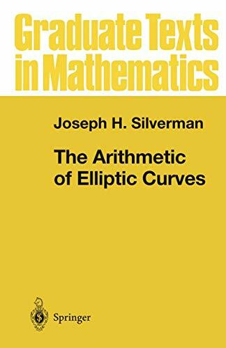 The Arithmetic of Elliptic Curves. (Graduate texts in mathematics, vol.106)