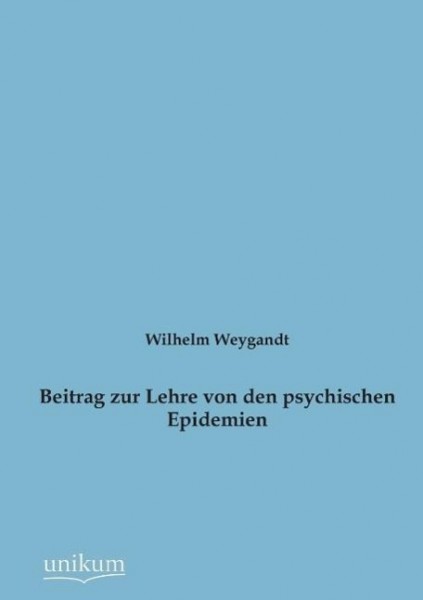 Beitrag zur Lehre von den psychischen Epidemien