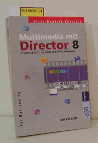 Multimedia mit Director 8: Projektplanung und Interfacedesign (für Mac und PC)