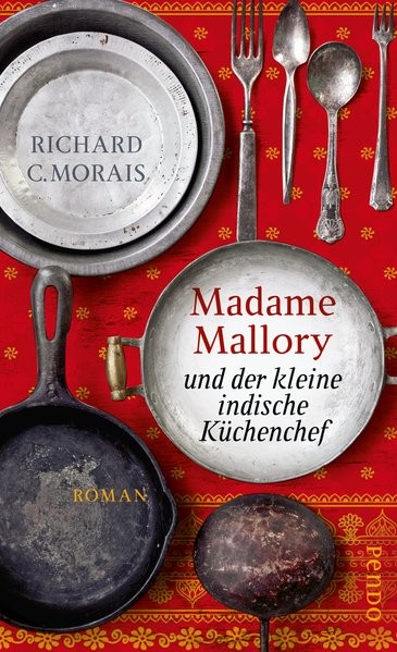 Madame Mallory und der kleine indische Küchenchef: Roman