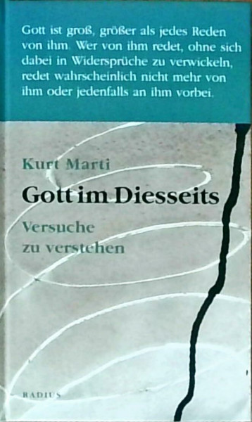 Gott im Diesseits: Versuche zu verstehen