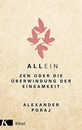 AllEin: ZEN oder die Überwindung der Einsamkeit