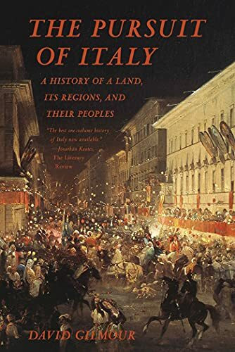 Farrar, Straus and Giroux The Pursuit Of Italy, A History Of A Land, Its Regions, And Their Peoples
