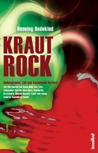 Krautrock: Underground, LSD und kosmische Kuriere