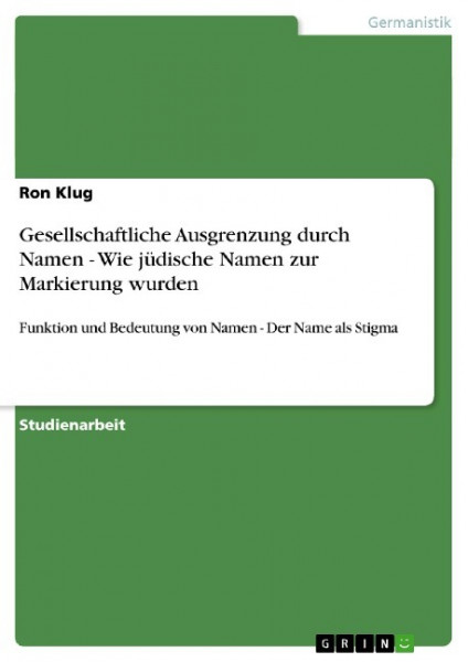 Gesellschaftliche Ausgrenzung durch Namen - Wie jüdische Namen zur Markierung wurden