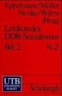 Lexikon des DDR-Sozialismus: Das Staats- und Gesellschaftssystem der Deutschen Demokratischen Republik. Band 1: A-M. Band 2: N-Z (UTB S (Small-Format): Uni-Taschenbücher)