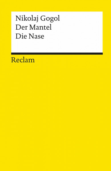 Der Mantel · Die Nase: Erzählungen – Gogol, Nikolaj – russische Weltliteratur in deutscher Übersetzung – 1744 (Reclams Universal-Bibliothek)