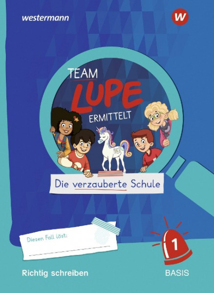 TEAM LUPE ERMITTELT - Übungshefte. Richtig schreiben / Sprache untersuchen 1