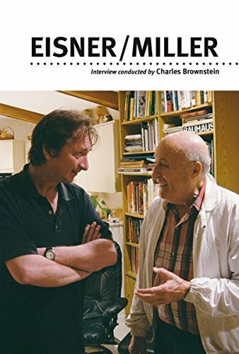 Eisner / Miller: A One-On-One Interview Conducted by Charles Brownstein