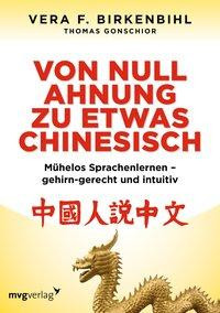 Birkenbihl, Von Null Ahnung zu etwas Chinesisch
