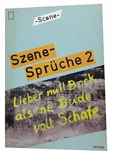 Lieber null Bock als 'ne Bude voll Schafe. ( Szene- Sprüche, 2).