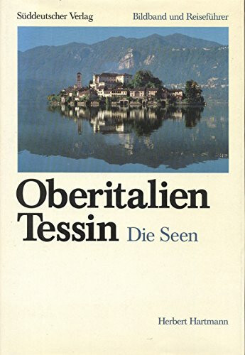 Oberitalien. Tessin. Die Seen