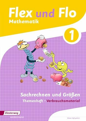 Flex und Flo - Ausgabe 2014: Themenheft Sachrechnen und Größen 1