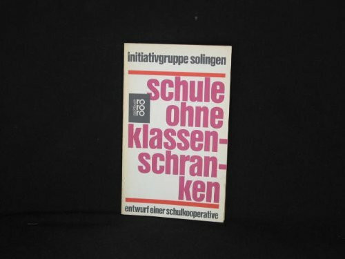 Schule ohne Klassenschranken: Entwurf einer Schulkooperative