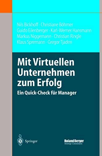 Mit Virtuellen Unternehmen zum Erfolg: Ein Quick-Check für Manager Mit Virtuellen Unternehmen zum Erfolg: Ein Quick-Check für Manager