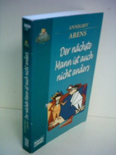 Der nächste Mann ist auch nicht anders (Allgemeine Reihe. Bastei Lübbe Taschenbücher)