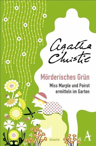 Mörderisches Grün: Miss Marple und Poirot ermitteln im Garten