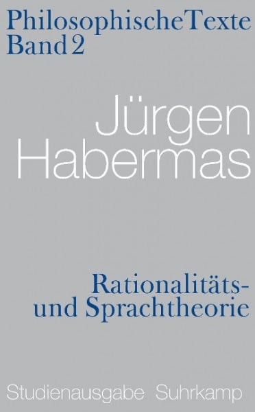 Philosophische Texte 02. Rationalitäts- und Sprachtheorie