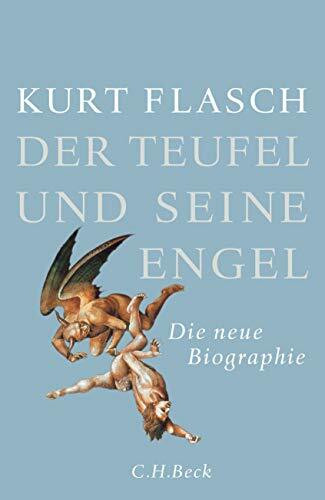 Der Teufel und seine Engel: Die neue Biographie