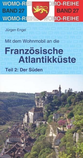 Mit dem Wohnmobil an die französische Atlantikküste 2. Der Süden