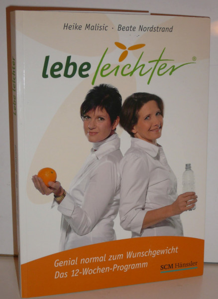 Lebe leichter: Genial normal zum Wunschgewicht