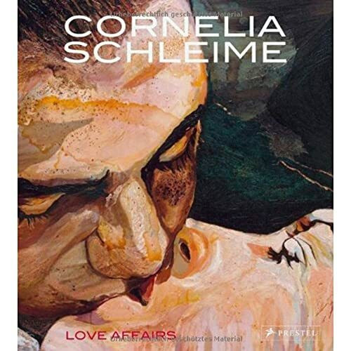 Love Affairs: Cornelia Schleime