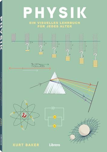 Physik: Ein visuelles Lehrbuch für jedes Alter