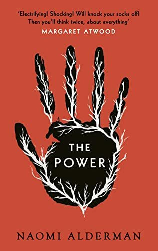 The Power: WINNER OF THE 2017 BAILEYS WOMEN'S PRIZE FOR FICTION