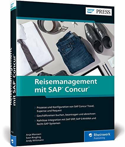 Reisemanagement mit SAP Concur: Concur Travel u. Expense implementieren und einsetzen (SAP PRESS)