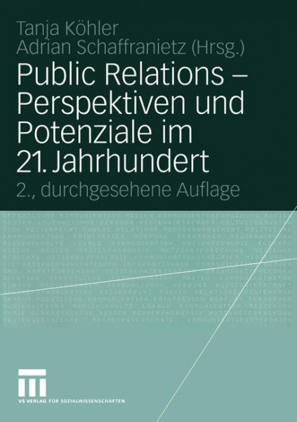 Public Relations - Perspektiven und Potentiale im 21. Jahrhundert