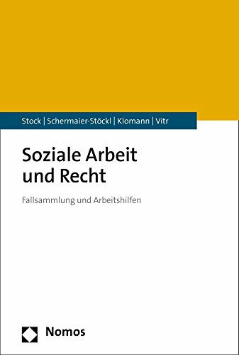 Soziale Arbeit und Recht: Fallsammlung und Arbeitshilfen