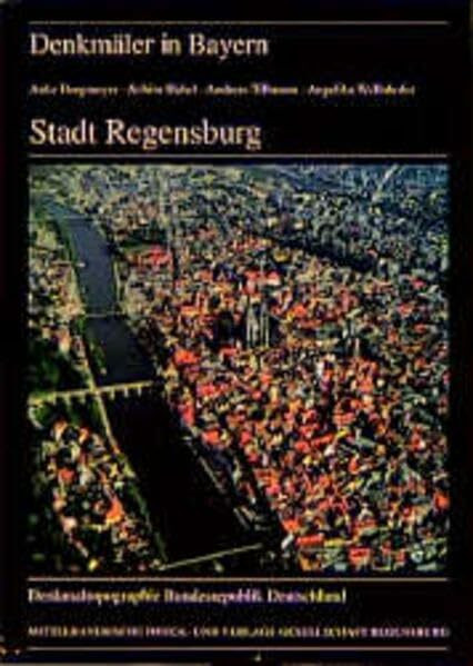 Denkmäler in Bayern, Bd.3/37, Stadt Regensburg