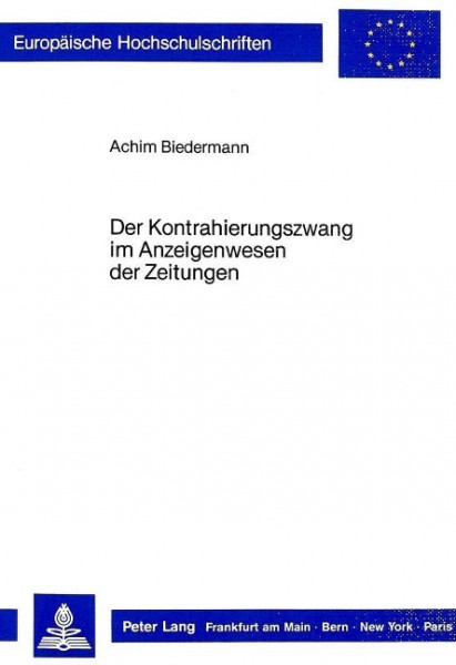 Der Kontrahierungszwang im Anzeigenwesen der Zeitungen