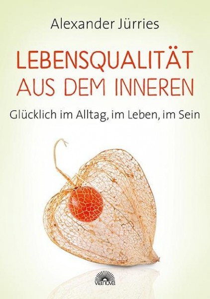 Lebensqualität aus dem Inneren