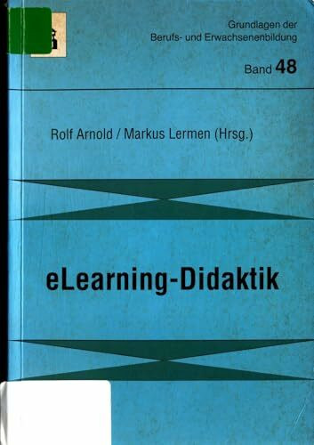 eLearning-Didaktik (Grundlagen der Berufs- und Erwachsenenbildung)