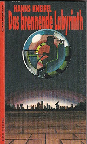 Das brennende Labyrinth. Science Fiction Roman