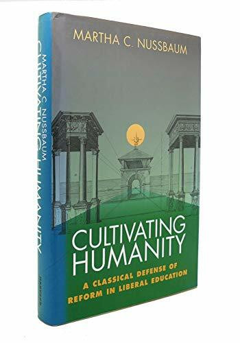 Cultivating Humanity: A Classical Defense of Reform in Liberal Education