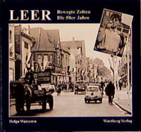Leer. Bewegte Zeiten. Die 50er Jahre.