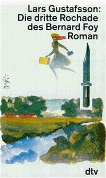 Die dritte Rochade des Bernard Foy: Roman (dtv Literatur)