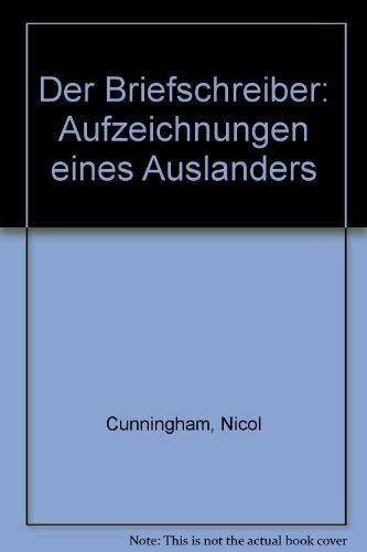Der Briefeschreiber - Aufzeichnungen eines Ausländers