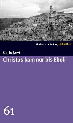 Christus kam nur bis Eboli. SZ-Bibliothek Band 61